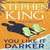 You Like It Darker by Stephen King Hardback Book 9781399725095