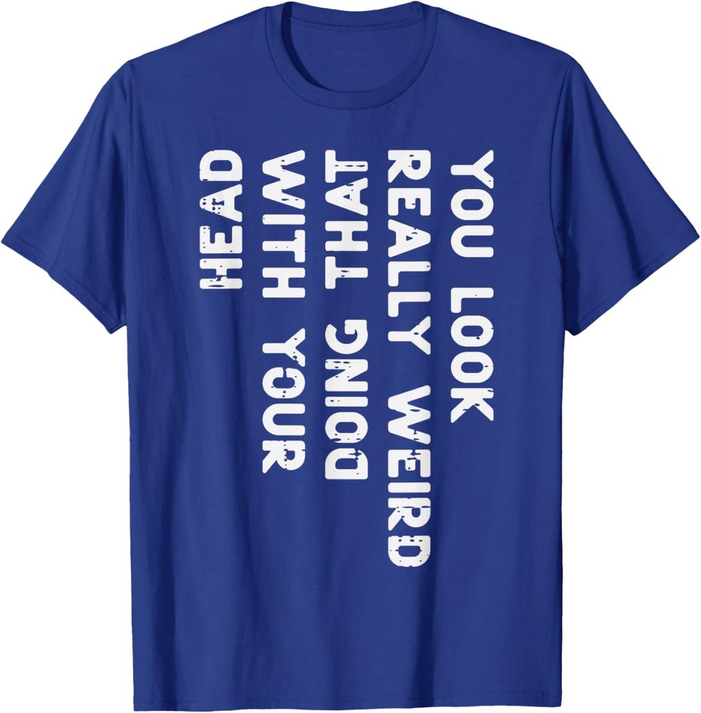 Speci really weird with your head doing that saying funny graphic t-shirt short sleeve T-shirt