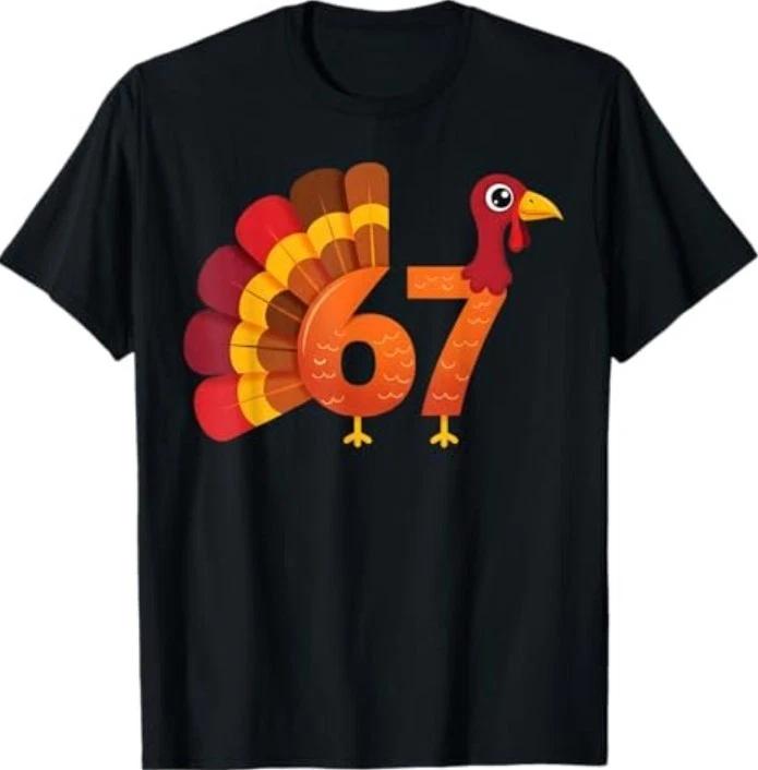 Funny 67 Turkey Meme Thanksgiving Humor Design T-Shirt S