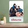 Breakfast Club Classic Movie Metal Poster Sign
