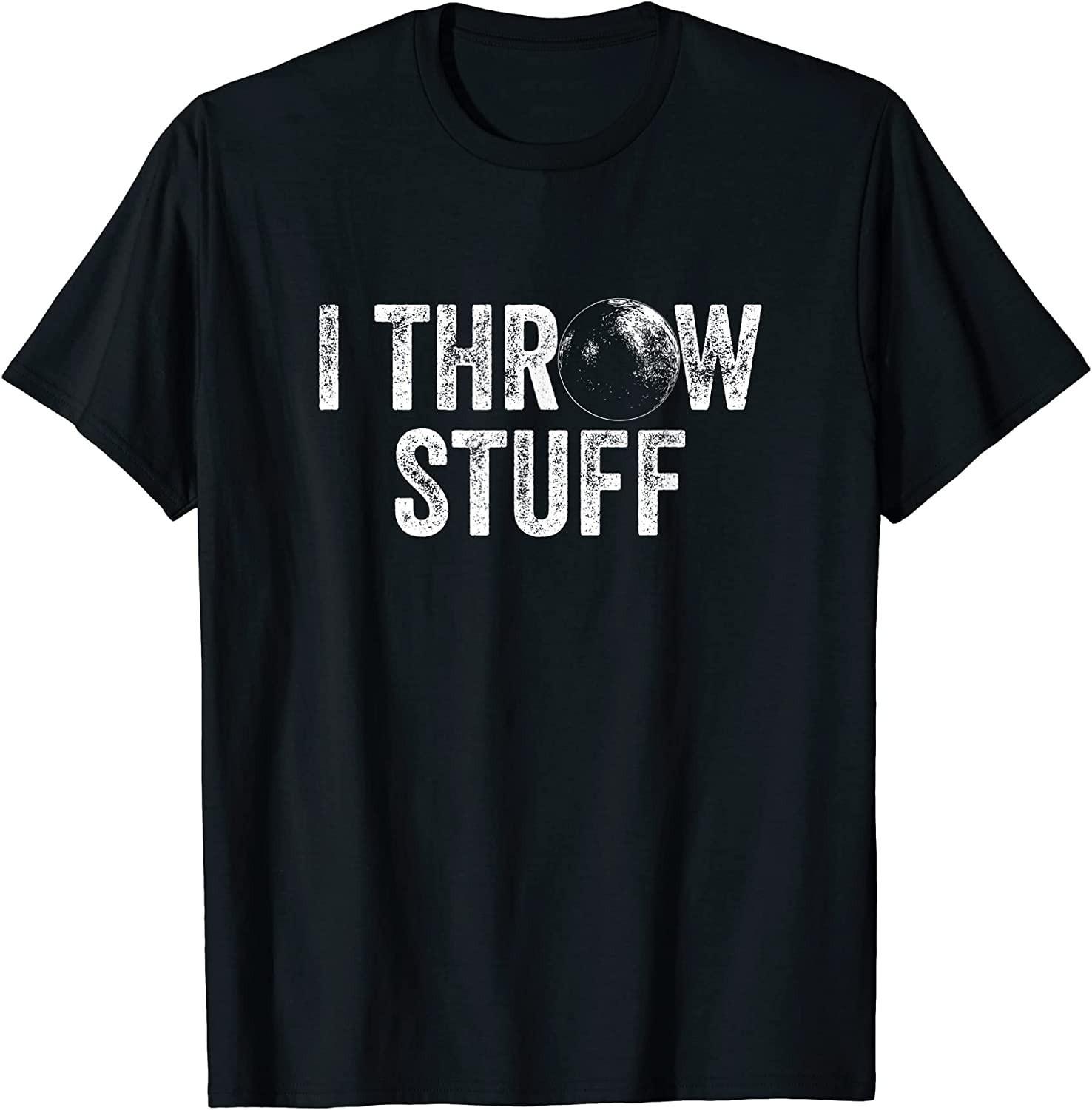 NEW LIMITED! I Throw Stuff Shot Put Athlete Throwing Cotton Tee - MADE IN USA XXXXL