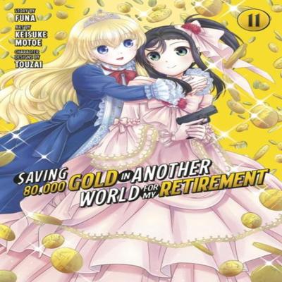 Saving 80000 Gold In Another World for My Retirement 11 Manga by Keisuke Motoe Paperback Book 9798888770023