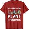 Gardening Just One More Plant Flower Planting Cute T Shirt