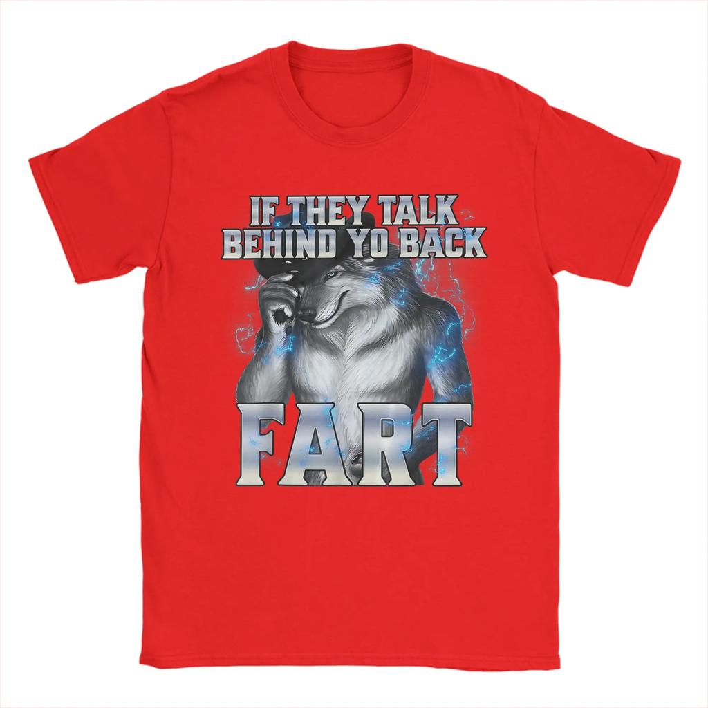 Meme If They Talk Behind Your Back Fart Funny Oddly Specific T-Shirt Summer  T Shirts For Men's Tshirt Short-Sleeve Tops