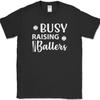 Busy Raising Ballers T-Shirt Funny Sports Mom Mothers Day Baseball Text Tee