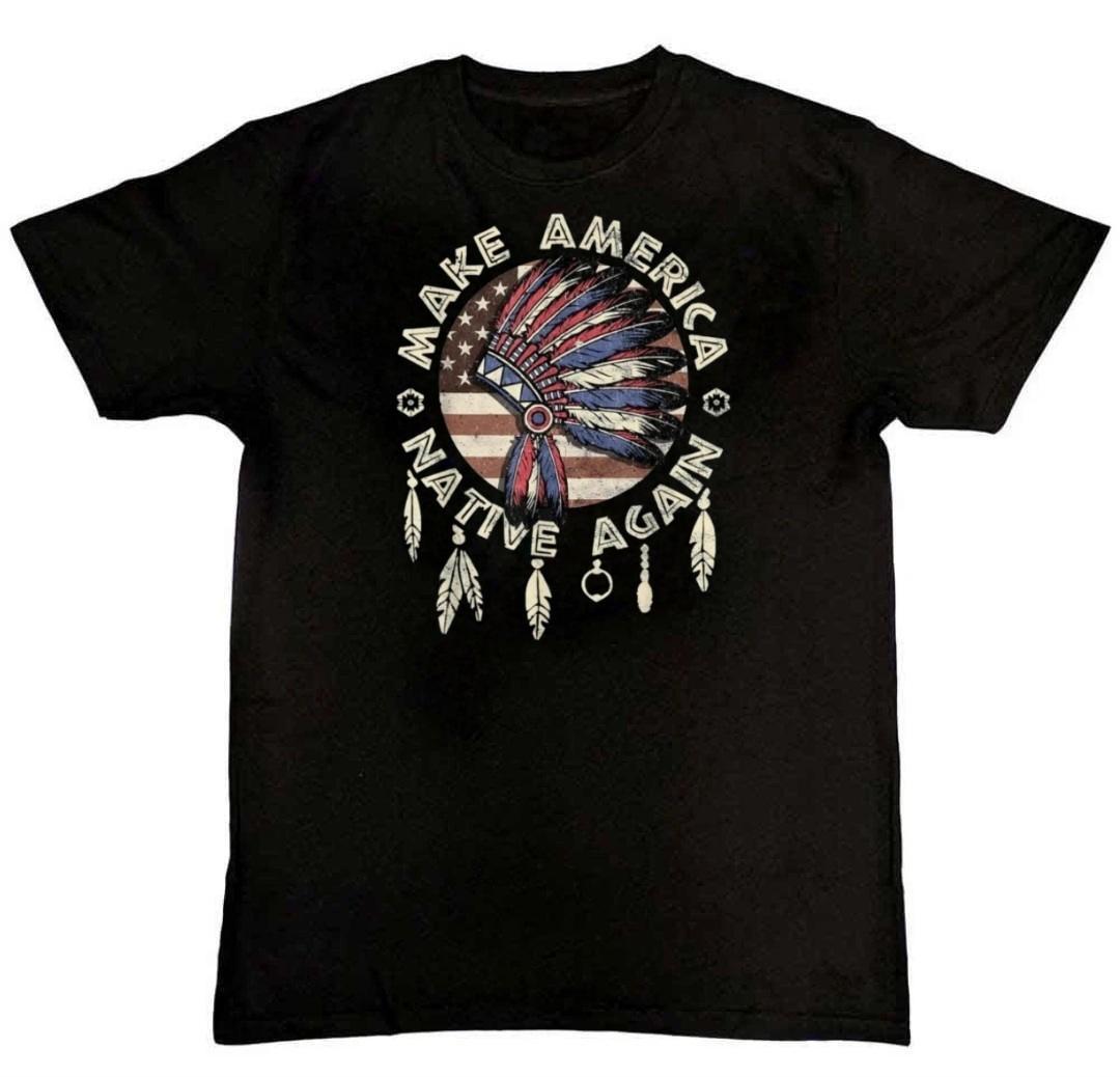 Make America Native Again Indigenous Peoples Day Mens T-Shirt S-4XL M