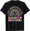 It_s a Beautiful Day To Shape Behaviors - Behavior Therapist Gift Unisex T-Shirt