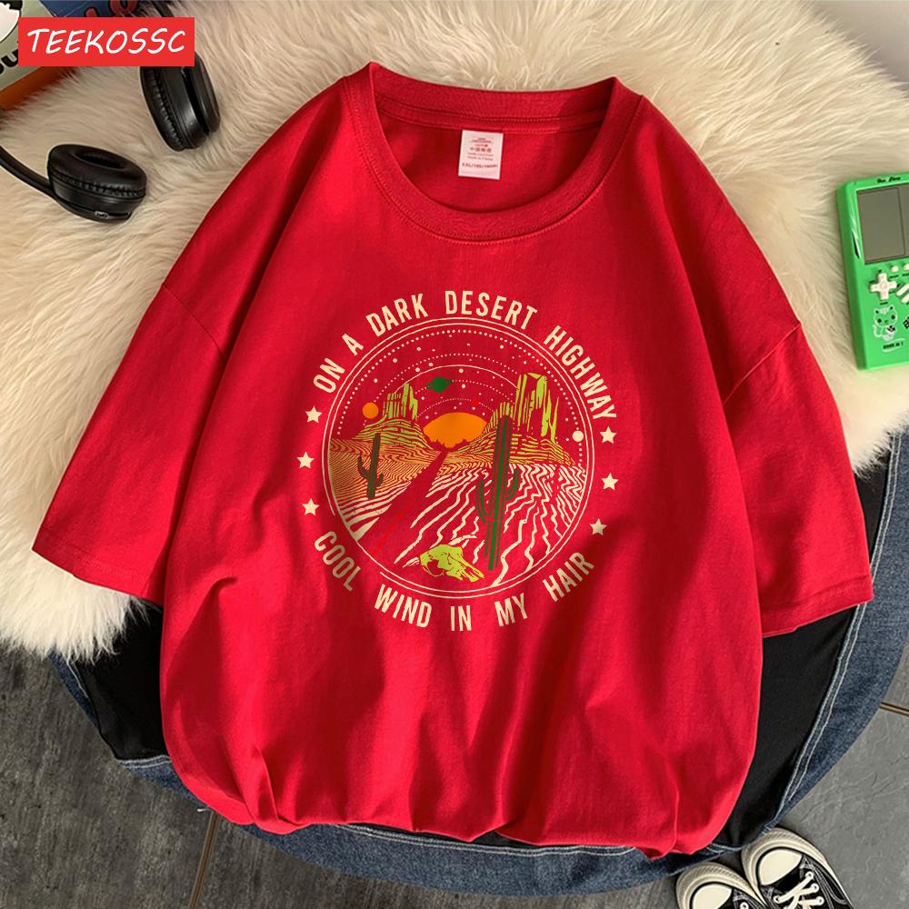 On A Dark Desert High Way Cool Wind In My Hair Mens Tees Lovely S-Xxxl T Shirt Kawaii Casual T Shirts Holiday Street Streetwear
