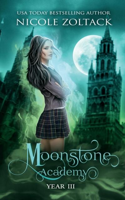 The Moonstone Academy : Year Three: A Mayhem of Magic World Story : 3 Book