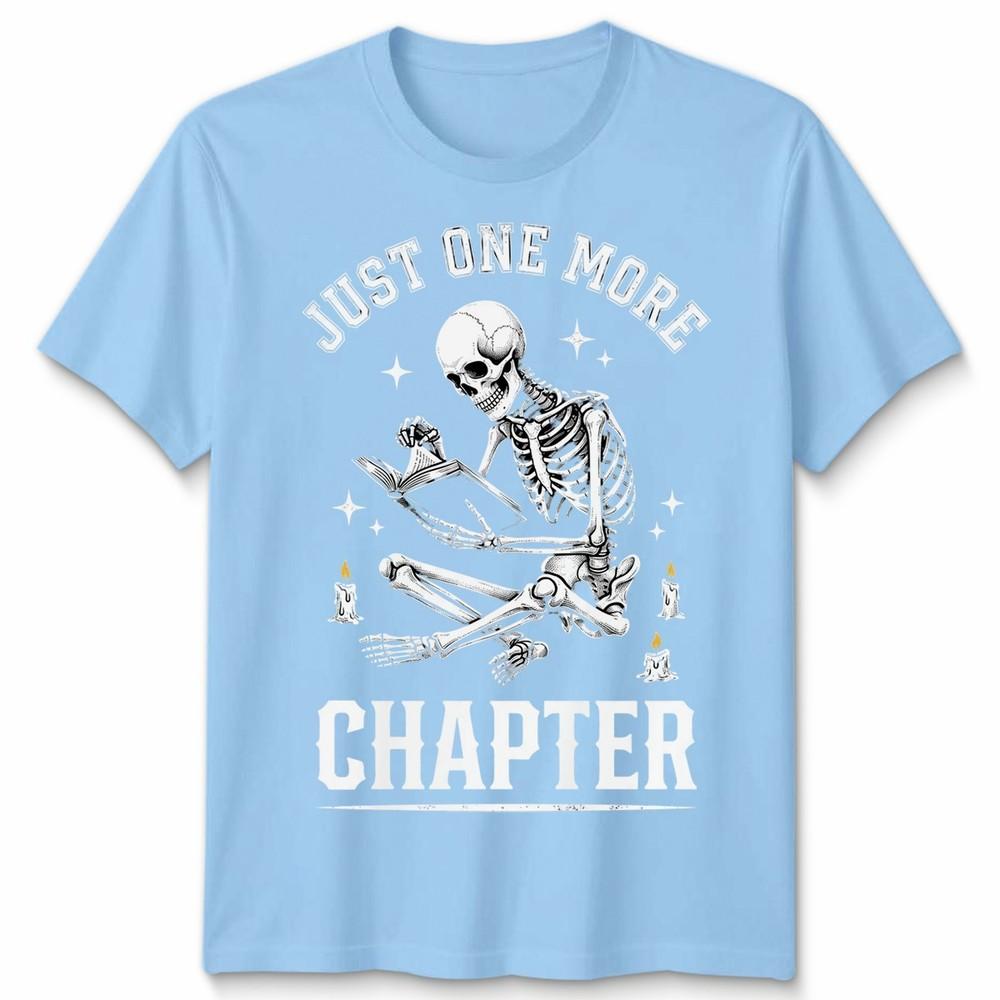 Just One More Chapter Unisex T Shirt Funny Book Lover Gift Reading Apparel S