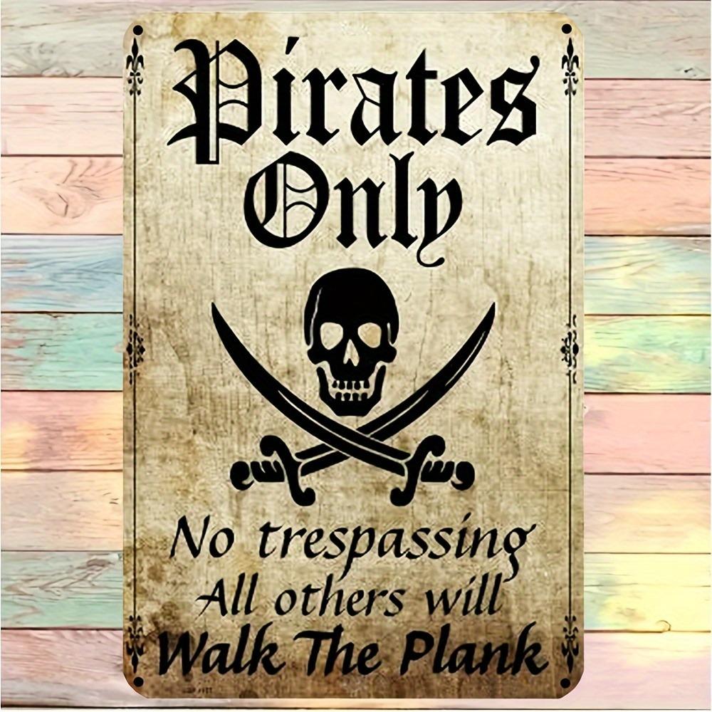 

Pirates Only Vintage Metal Sign - Durable Easy-Hang Wall Art, Home Bar Cafe Garage Garden Decor, Gift Tin Poster 20x30cm