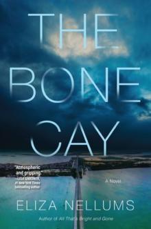The Bone Cay by Eliza Nellums Hardback Book 9781643858449