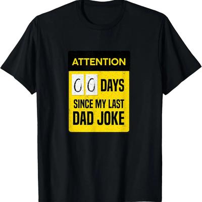 Zero Days Since My Last Dad Joke T-Shirt