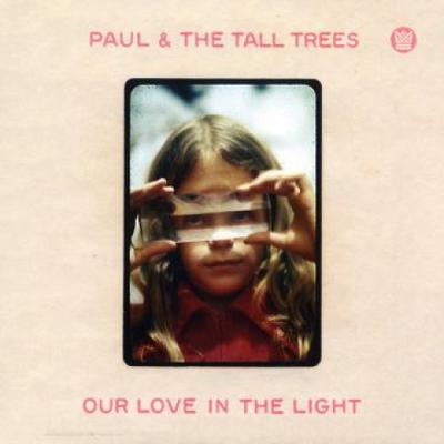 LP Record PAUL & THE TALL TREES - Our Love In The Light BC019LP Big Crown Recor 2016 US Rock