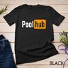 Pool Hub Funny Billiards Player Quotes Parody Design T Shirt