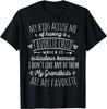 My Grandkids Are My Favorite Funny Grandmother Gift Unisex T-Shirt