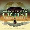 The Memory of the Ogisi by Moses Ose Utomi Hardback Book 9781250849045