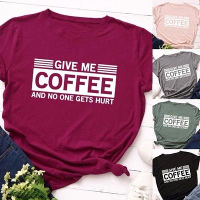 Give Me Coffee Letter Print T Shirt Women Short Sleeve O Neck Loose Tshirt Summer Women Tee Shirt Tops Camisetas Mujer