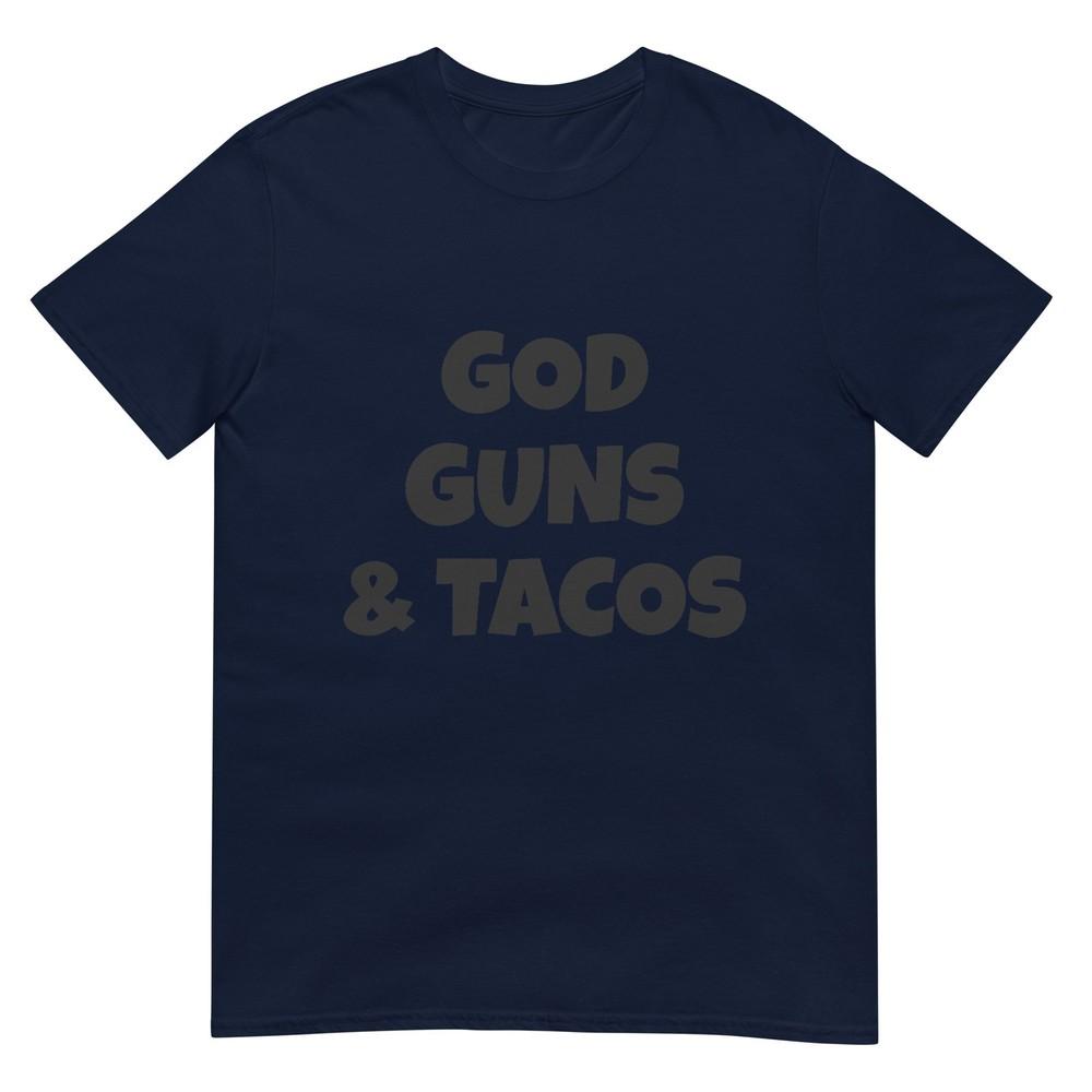 God Guns And Tacos Tshirt S