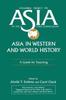 The Asia In Western and World History: A Guide for Teaching : A Guide for Teaching Book