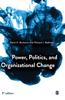 The Power, Politics, and Organizational Change Book