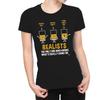 1T T Shirt Womens Realists The Only One Who Know What Really Going On