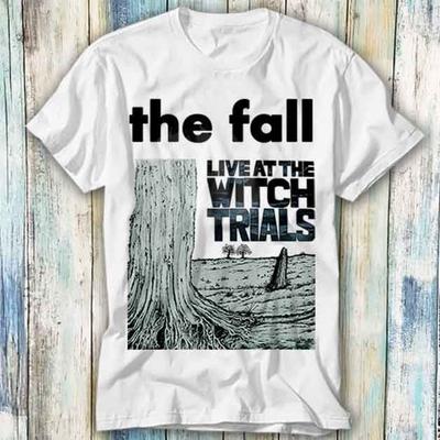 The Fall Live At The Witch T Shirt Meme Gift Funny Top Tee Style Unisex Gamer Movie Music 570