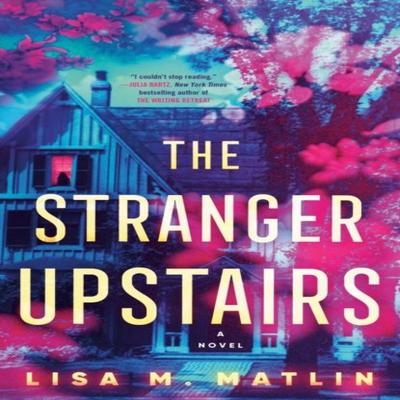 The Stranger Upstairs by Lisa M. Matlin Paperback Book 9780593599976