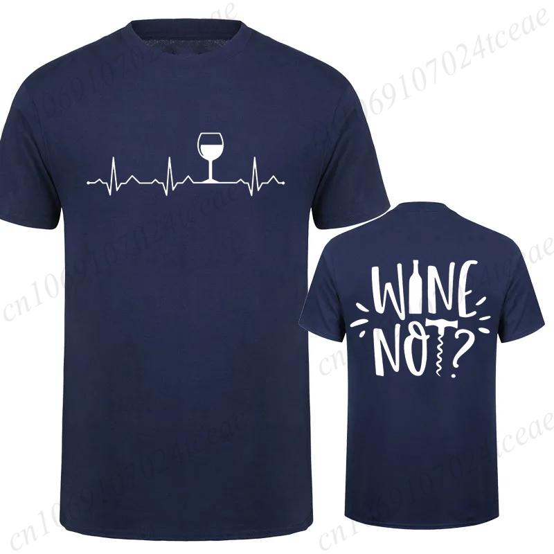 Wine Notwhy Notwine Heartbeat Creativity Print Unisex TShirt Breathable Funny Clothing Oversize Casual Tops Unisex Short Sleeve
