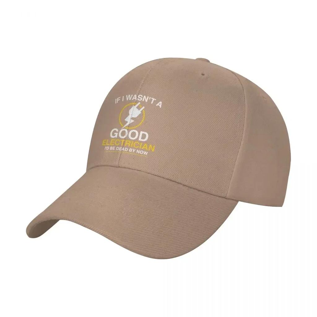 If I Wasn't A Good Electrician I'd Be Dead By Now - Funny Electrician Gift - Electrician Work - Retired Baseball Cap