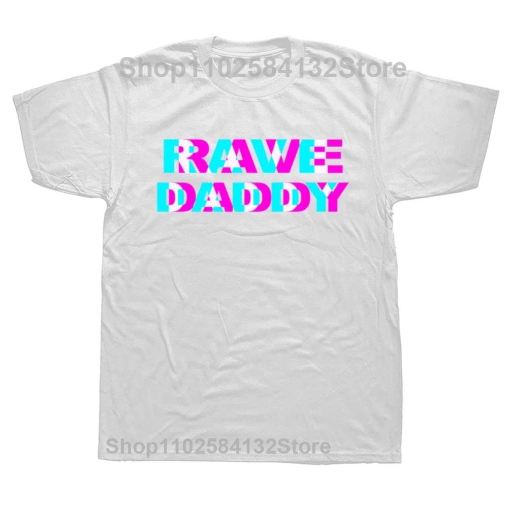 Rave Daddy EDM Music T Shirt Graphic Cotton Streetwear Short Sleeve Dj Electronic Dance Music Birthday Gifts Tshirt Men S