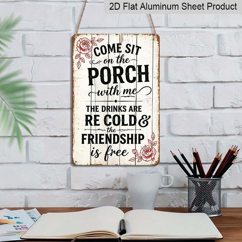 2D Flat Come Sit on The Porch with Me Vintage Rose Metal Sign‑8.0x12.0inch Aluminum Wall Art, Farmhouse Porch Outdoor Wall Decor, Pre‑Drilled Holes