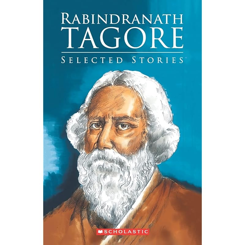Rabindranath Tagore: Selected Stories Scholastic India