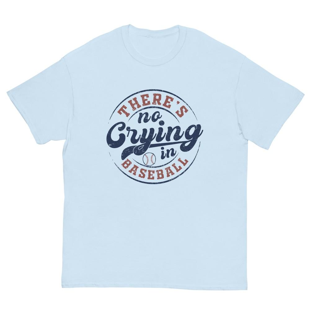There Is No Crying In Baseball Funny Game Day Baseball Tshirt S