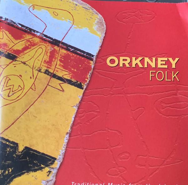 CD VARIOUS  Orkney Folk OFFCD25 Orkney 2007 UK CountryFolk Used