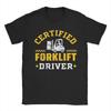 Gabelstapler-zertifiziert Lustiger Gabelstaplerfahrer Bediener T-Shirt für Unisex Damen Bedruckte T-Shirts 100% Baumwolle Kleidung