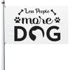 1pc Multi-size Fewer People More Dog Flag, Garden Flag, Outdoor Interior Decoration, Pet Lovers Gifts, Dog Themed Flag, Fun Design, Durable Materials,