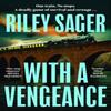 With a Vengeance by Riley Sager Hardback Book 9781399742078