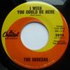 7inch Record SEEKERS  I Wish You Could Be Here 5974 Capitol Records 1967 US Pop Used