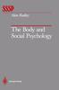 The The Body and Social Psychology Book