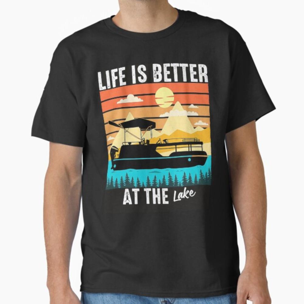 Pontoon Captain Life Is Better At The Lake T-Shirt Unisex T-Shirt XL