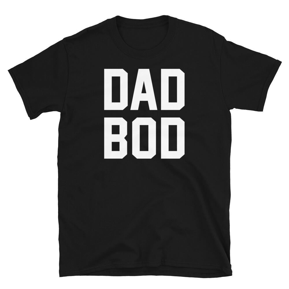 Funny Father's Day Uncle Brother Dad Bod Short-Sleeve Unisex T-Shirt