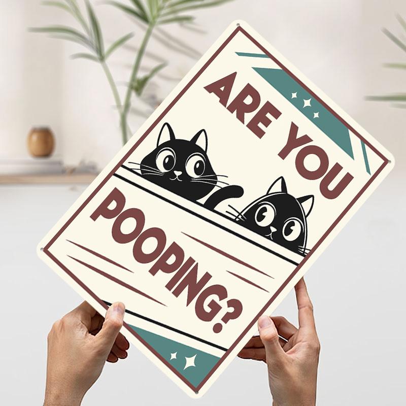 Are You Pooping Cats Funny Metal Poster Custom Wall Art Retro Vintage Tinplate Signs for Man Cave Bedroom Decorations House