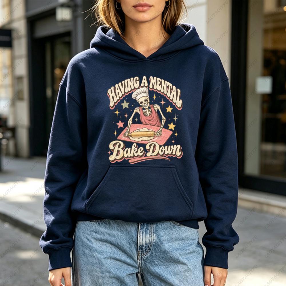 Funny Skeleton Baking Hoodie Mental Bake Down Sweatshirt Baker Gift Retro Pastry Chef Pullover Women Streetwear Hoodies Women