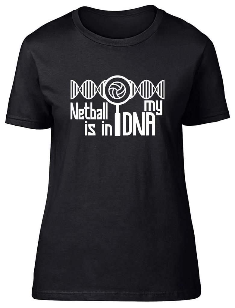 Netball is in my DNA Fitted Womens Ladies T Shirt