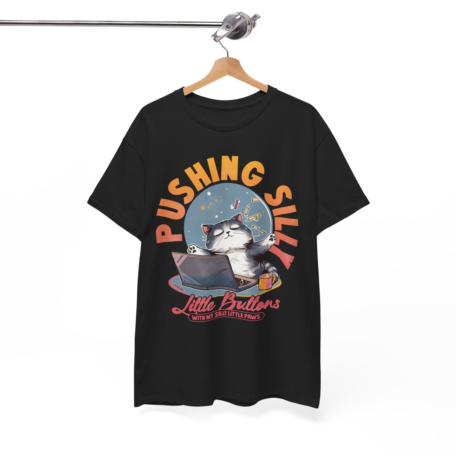 

Best Gift Funny T-Shirt - The Perfect Present Pushing Shilly Little Buttons Unisex T-Shirt M