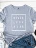 NEVER LOOK BACK Letter Print T Shirt WoUnisex Short Sleeve O Neck Loose Tshirt Summer WoUnisex Tee Shirt Tops Camisetas Mujer