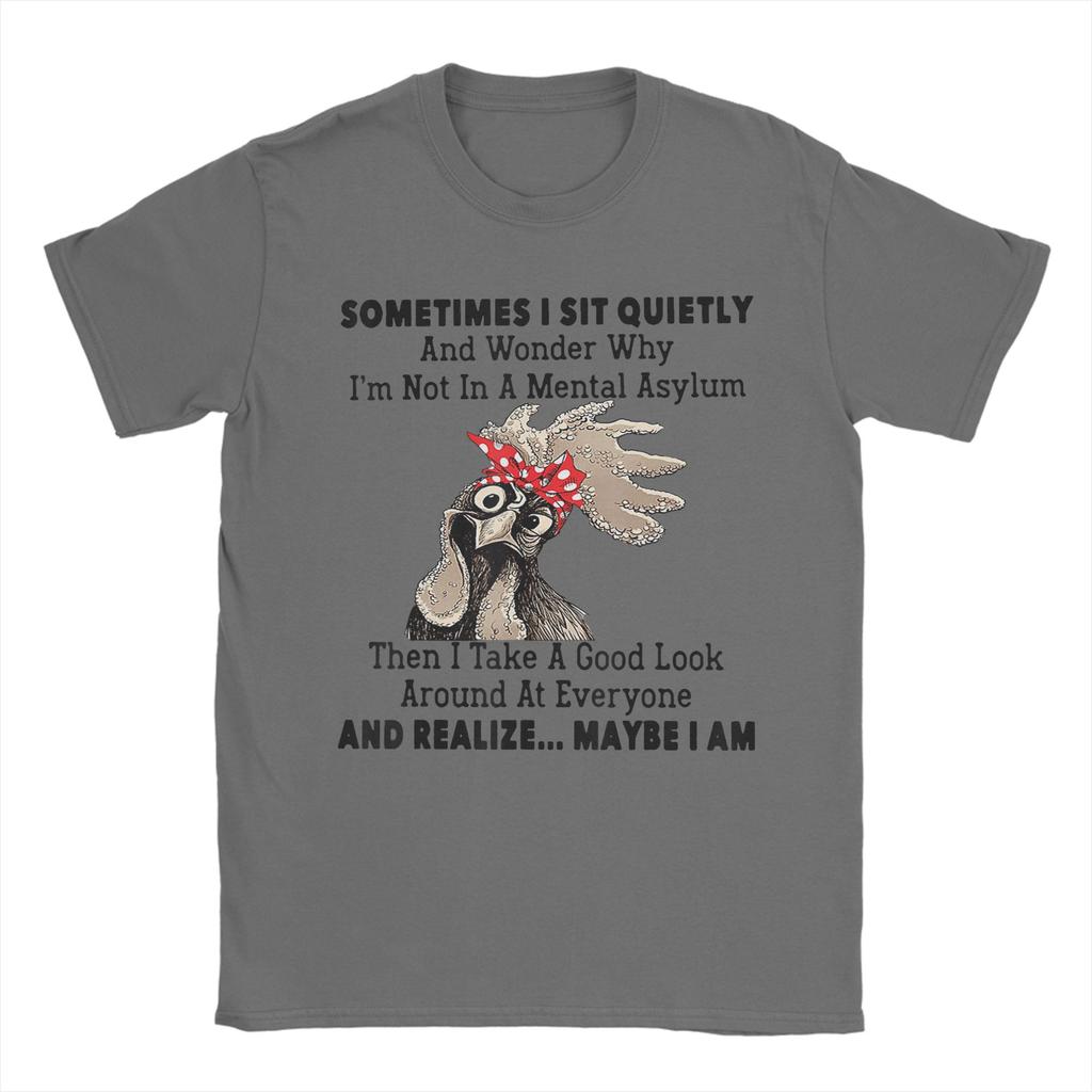 Unisex Sometimes I Sit Quietly And Wonder Why Im Not In A Unisextal T Shirts Cotton Tops Summer Short Sleeve T Shirt O Neck Tshirt