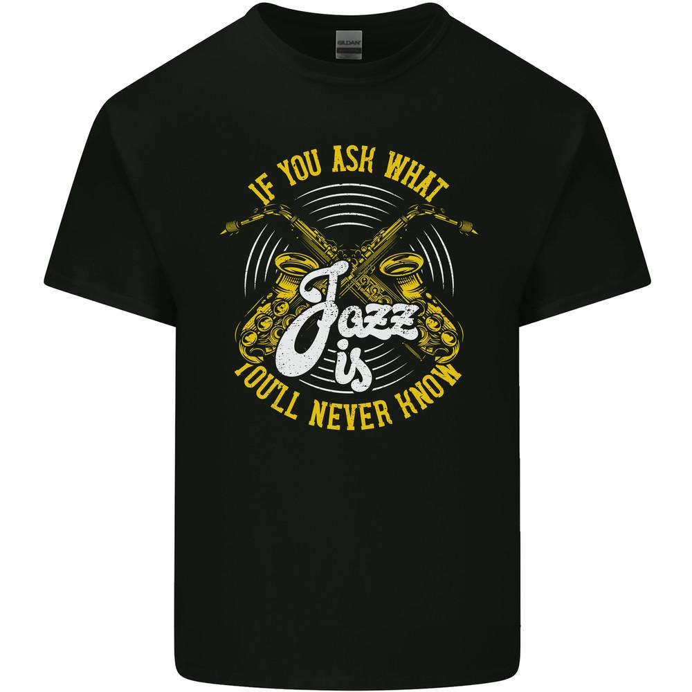 If You Ask What Jazz Is Music Mens Light Cotton T-Shirt Unisex T-Shirt XXXL