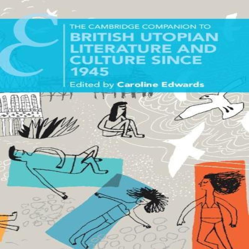 The Cambridge Companion To British Utopian Literature and Culture... 9781009690508